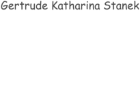 Gertrude Katharina Stanek